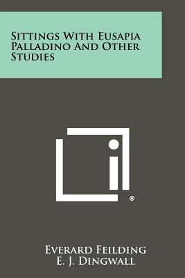 Seller image for Sittings with Eusapia Palladino and Other Studies (Paperback or Softback) for sale by BargainBookStores