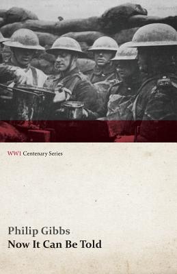 Seller image for Now It Can Be Told (WWI Centenary Series) (Paperback or Softback) for sale by BargainBookStores