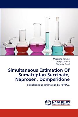 Imagen del vendedor de Simultaneous Estimation of Sumatriptan Succinate, Naproxen, Domperidone (Paperback or Softback) a la venta por BargainBookStores