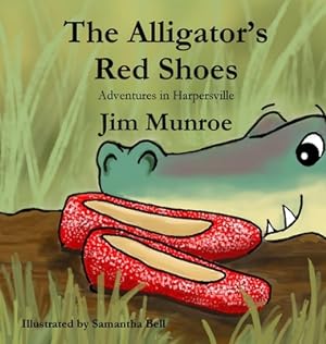Imagen del vendedor de The Alligator's Red Shoes (Hardback or Cased Book) a la venta por BargainBookStores