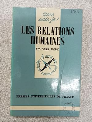 Image du vendeur pour Que sais je? Les Relations Humaines mis en vente par Dmons et Merveilles