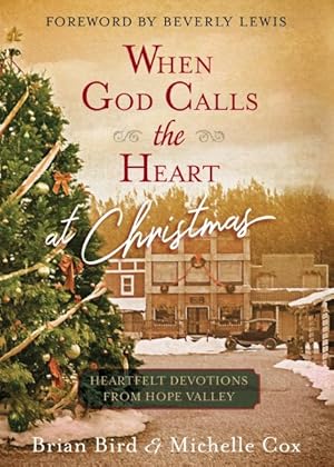 Image du vendeur pour When God Calls the Heart at Christmas : Heartfelt Devotions from Hope Valley mis en vente par GreatBookPrices