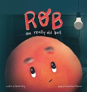 Seller image for Rob, The Really Old Ball (Hardback or Cased Book) for sale by BargainBookStores