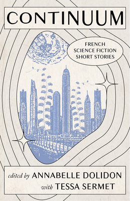 Seller image for Continuum: French Science Fiction Short Stories (Paperback or Softback) for sale by BargainBookStores