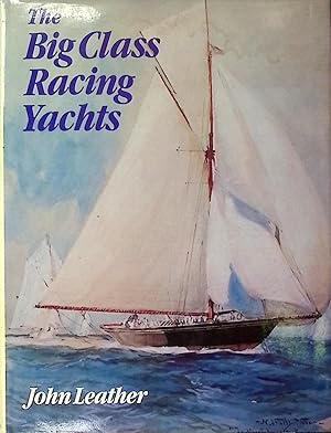 Immagine del venditore per The Big Class Racing Yachts venduto da Barter Books Ltd