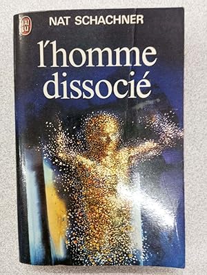 Seller image for L'homme dissocie? for sale by Dmons et Merveilles