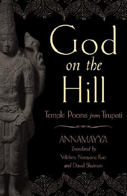 Imagen del vendedor de God on the Hill: Temple Poems from Tirupati (Paperback or Softback) a la venta por BargainBookStores