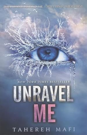 Image du vendeur pour Unravel Me: Tahereh Mafi: 2 (Shatter Me) mis en vente par WeBuyBooks 2