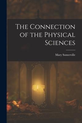 Bild des Verkufers fr The Connection of the Physical Sciences zum Verkauf von moluna