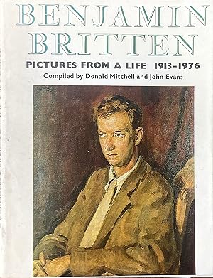 Seller image for Benjamin Britten: pictures from a life, 1913-1976 for sale by Acanthophyllum Books