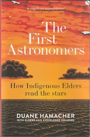 The First Astronomers: How Indigenous Elders Read the Stars