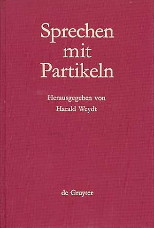 Bild des Verkufers fr Sprechen mit Partikeln. Internationaler Kongre ber Sprachpartikeln 4.-8. August 1987. zum Verkauf von Fundus-Online GbR Borkert Schwarz Zerfa