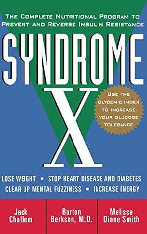 Bild des Verkufers fr Syndrome X: The Complete Nutritional Program to Prevent and Reverse Insulin Resistance zum Verkauf von WeBuyBooks