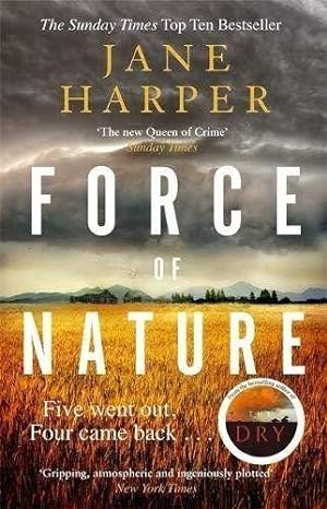 Imagen del vendedor de Force of Nature: by the author of the Sunday Times top ten bestseller, The Dry (Aaron Falk 2): The Dry 2, starring Eric Bana as Aaron Falk a la venta por WeBuyBooks