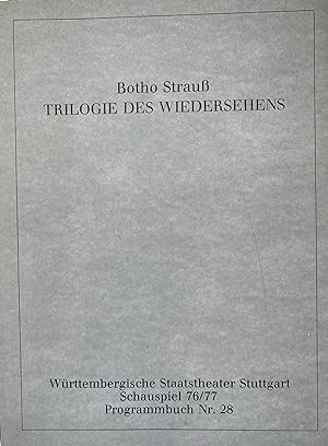 Botho Strauß: Triologie des Wiedersehens. Theaterstück. Programmbuch N° 28