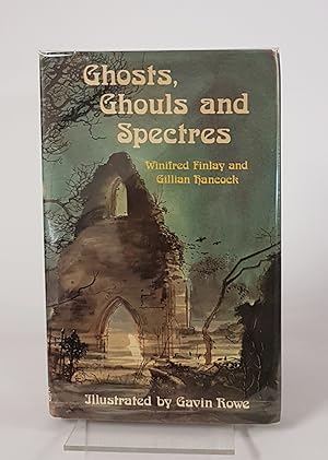 Seller image for Ghosts, Ghouls and Spectres for sale by CURIO