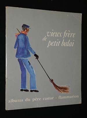 Imagen del vendedor de Vieux frre de petit balai a la venta por Abraxas-libris