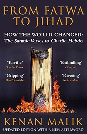 Imagen del vendedor de From Fatwa to Jihad: How the World Changed From the Satanic Verses to Charlie Hebdo a la venta por WeBuyBooks