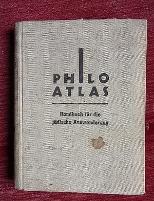 Philo -Atlas. Handbuch für die jüdische Auswanderung. (Hrsg.v. Ernst G. Löwenthal).