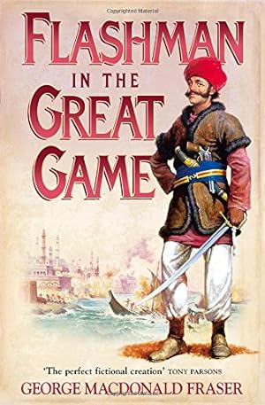 Seller image for Flashman in the Great Game: From the Flashman Papers, 1856-1858: Book 8 for sale by WeBuyBooks 2