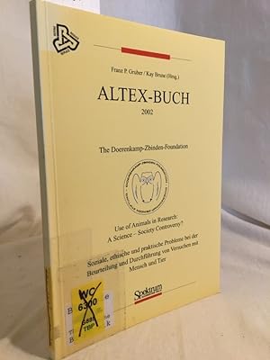 ALTEX-BUCH 2002: Use of Animal in Research: A Science - Society Controversy? Soziale, ethische un...