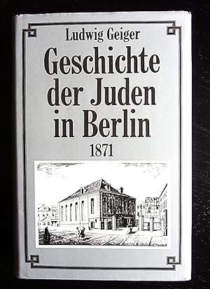 Geschichte der Juden in Berlin. Festschrift zur zweiten Säkular-Feier. Anmerkungen, Ausführungen,...