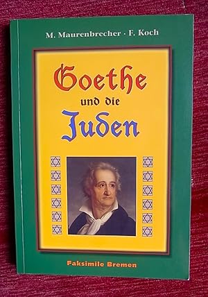 Bild des Verkufers fr Goethe und die Juden. Beitrge z. wechselhaften Geschichte d. Juden-Emanzipation in Deutschland. Hrsg. v.W.Krner. Faksimile Dokumentation. zum Verkauf von Antiquariat Seidel & Richter