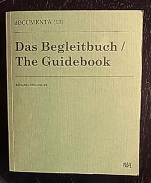 Bild des Verkufers fr documenta (13). Das Begleitbuch/ The Guidebook. Katalog/ Catalog 3/3. zum Verkauf von Antiquariat Seidel & Richter