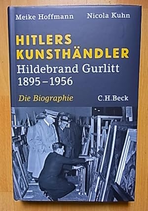 Bild des Verkufers fr Hitlers Kunsthndler. Hildebrand Gurlitt 1895 - 1956. Die Biographie. zum Verkauf von Antiquariat Seidel & Richter