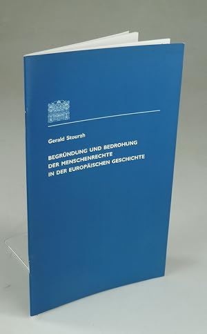 Bild des Verkufers fr Begrndung und Bedrohung der Menschenrechte in der europischen Geschichte. zum Verkauf von Antiquariat Dorner