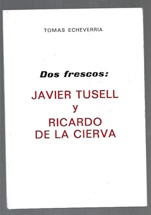 Seller image for DOS FRESCOS: JAVIER TUSELL Y RICARDO DE LA CIERVA for sale by Desvn del Libro / Desvan del Libro, SL