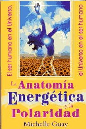 Bild des Verkufers fr La anatomia energetica y la polaridad/ The energy anatomy and the polarity (S. zum Verkauf von LIBRERA OESTE