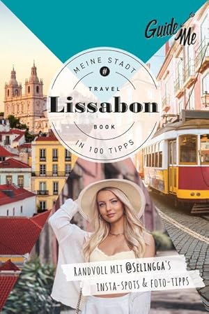 Seller image for GuideMe Travel Book Lissabon - Reisefhrer : Reisefhrer mit Instagram-Spots & Must-See-Sights inkl. Foto-Tipps von @selingga for sale by Smartbuy
