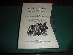 Bibliotheca Hispana Vetus, sive hispani scriptores qui ab Octaviani Augusti Aevo ad annum Christi...