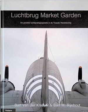 Seller image for Luchtbrug Market Garden: de grootste luchtlandingsoperatie in de Tweede Wereldoorlog for sale by Klondyke