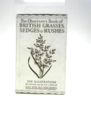 Image du vendeur pour The Observer's Book of British Grasses, Sedges and Rushes mis en vente par World of Rare Books