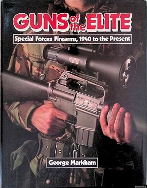 Seller image for Guns of the Elite: Special Forces Firearms, 1940 to the Present for sale by Klondyke