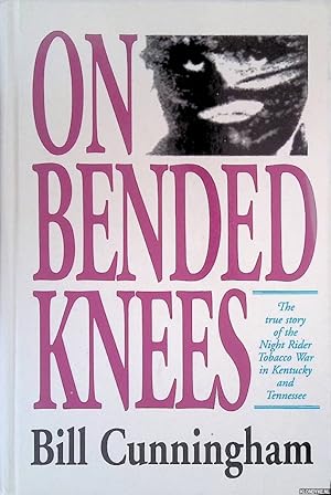 Imagen del vendedor de On Bended Knees: The Night Rider Story *SIGNED* a la venta por Klondyke
