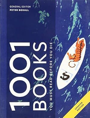 Image du vendeur pour 1001 Books You Must Read Before You Die mis en vente par WeBuyBooks