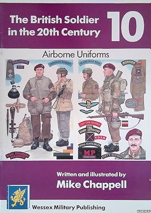 Bild des Verkufers fr The British Soldier in the 20th Century 10: Airborne Uniforms zum Verkauf von Klondyke