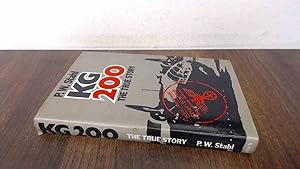 Seller image for KG 200 THE TRUE STORY for sale by BoundlessBookstore