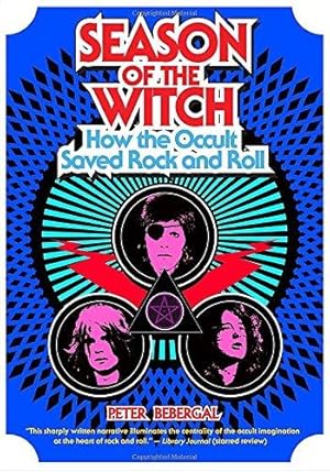 Imagen del vendedor de Season of the Witch: How the Occult Saved Rock and Roll a la venta por WeBuyBooks 2
