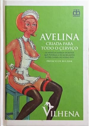 AVELINA, CRIADA PARA TODO O ÇERVIÇO.