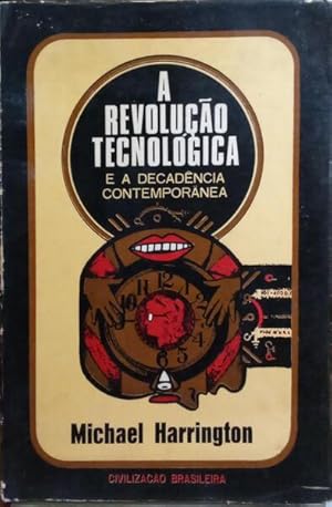 A REVOLUÇÃO TECNOLÓGICA E A DECADÊNCIA CONTEMPORÂNEA.