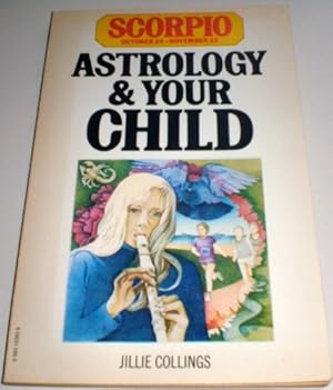 Bild des Verkufers fr Scorpio (Astrology and Your Child) zum Verkauf von WeBuyBooks 2