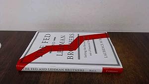 Imagen del vendedor de The Fed and Lehman Brothers: Setting the Record Straight on a Financial Disaster (Studies in Macroeconomic History) a la venta por BoundlessBookstore