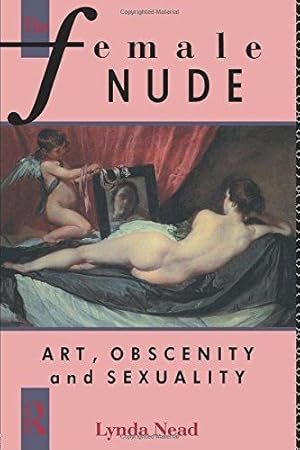 Immagine del venditore per The Female Nude: Art, Obscenity and Sexuality venduto da WeBuyBooks