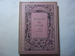 Bild des Verkufers fr Beyond the Atom. The Cambridge Manuals of Science and Literature. zum Verkauf von Carmarthenshire Rare Books