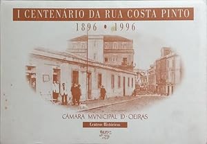 PRIMEIRO CENTENÁRIO DA RUA COSTA PINTO, 1896-1996.