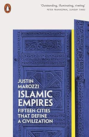 Bild des Verkufers fr Islamic Empires: Fifteen Cities that Define a Civilization zum Verkauf von WeBuyBooks 2